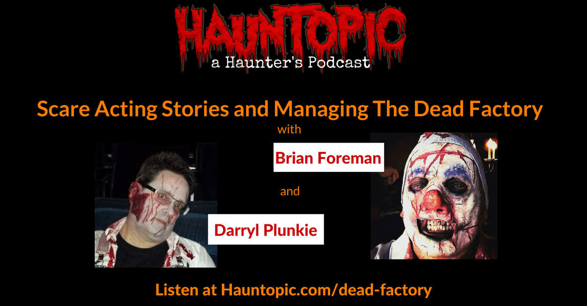 Scare Acting Stories and Managing The Dead Factory Haunted House