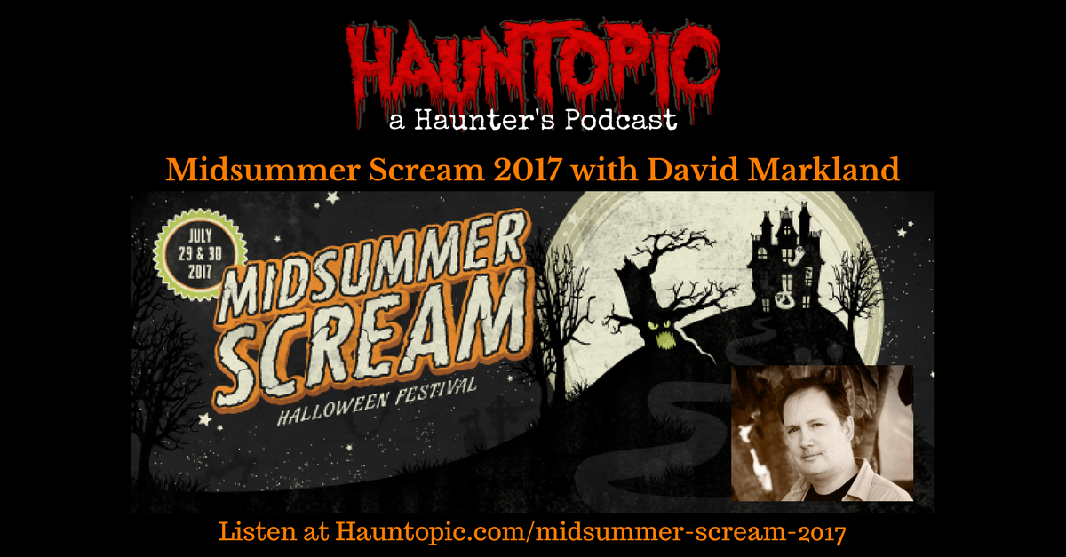 Inside California’s Midsummer Scream Halloween Festival with David Markland