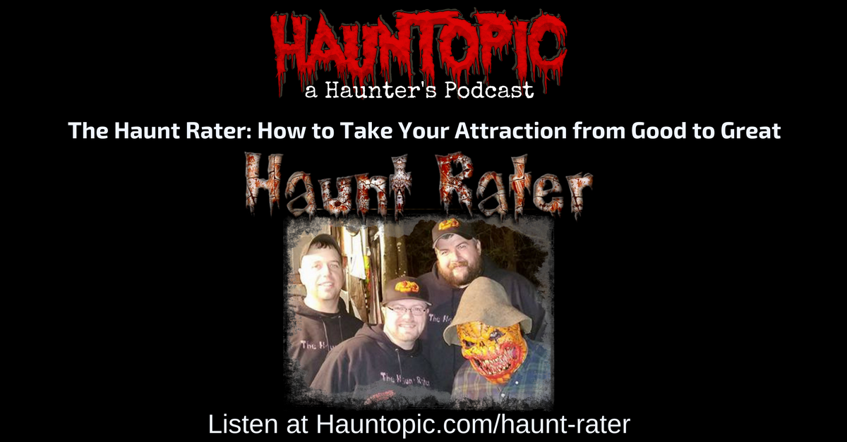 The Haunt Rater: How to Take Your Attraction From Good to Great with Robert Nulton